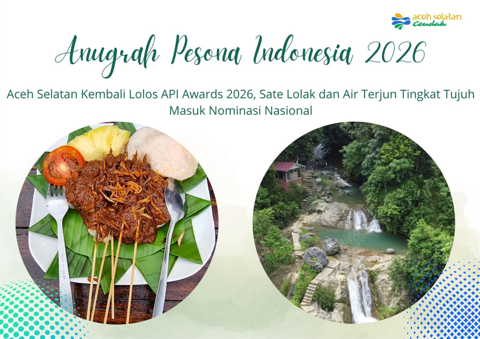 Aceh Selatan Kembali Lolos API Awards 2026, Sate Lolak dan Air Terjun Tingkat Tujuh Masuk Nominasi Nasional