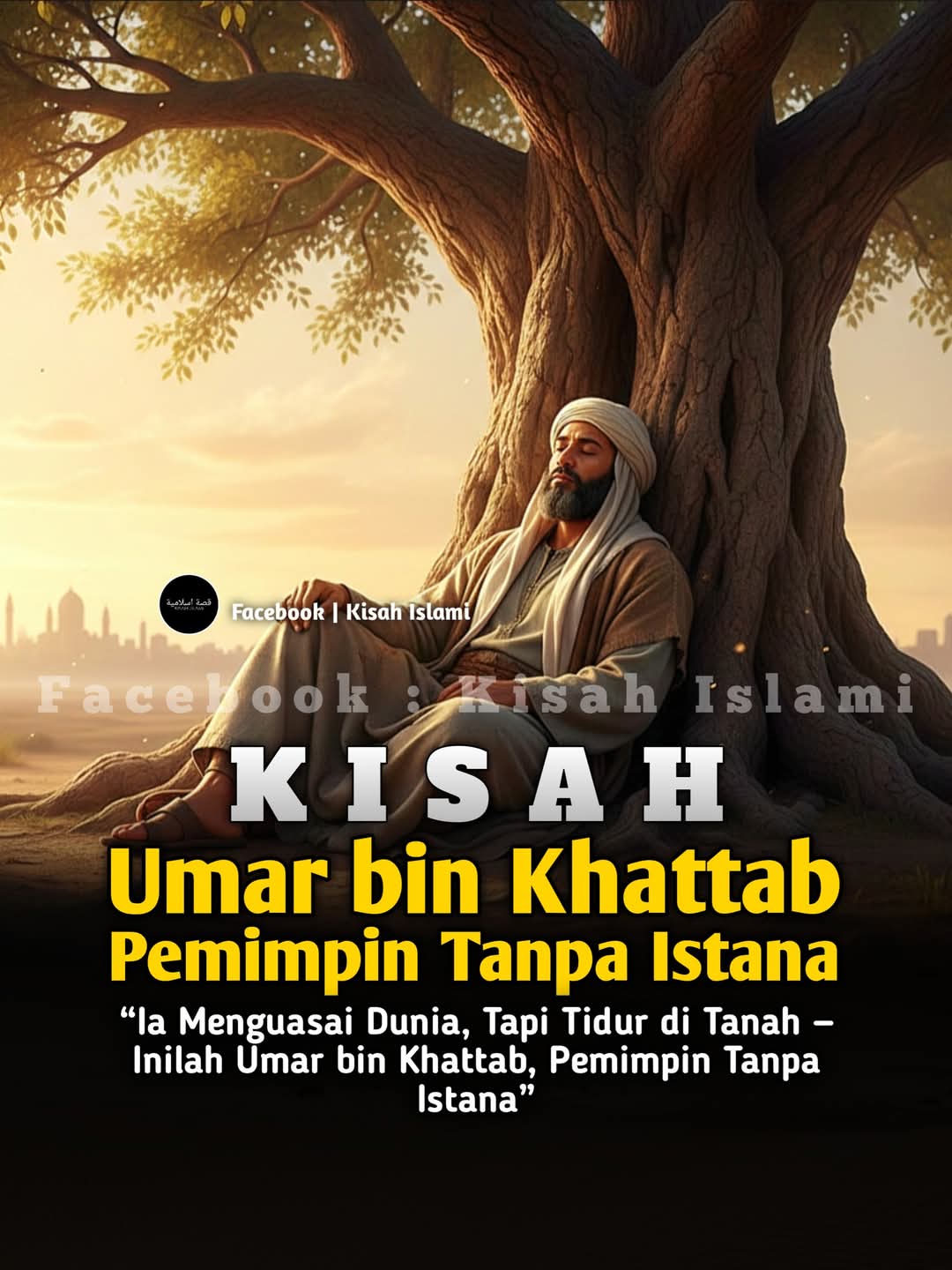 Umar bin Khattab - Pemimpin Tanpa Istana